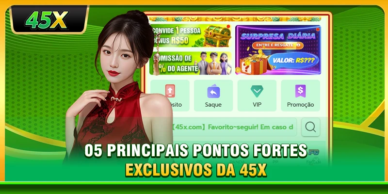 05 principais pontos fortes exclusivos da 45X