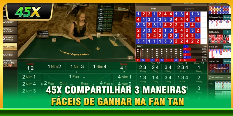 45X compartilhar 3 maneiras fáceis de ganhar na Fan Tan