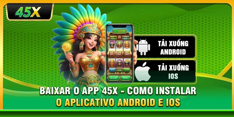 Baixar o app 45X