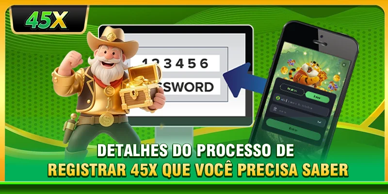 Detalhes do processo de registrar 45X que você precisa saber