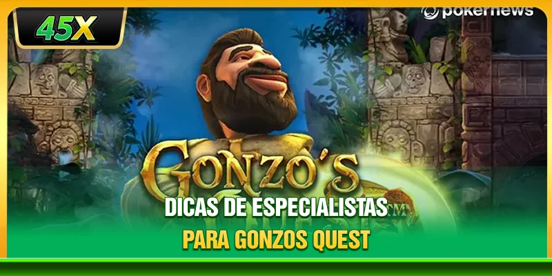 Dicas de especialistas para Gonzo’s Quest