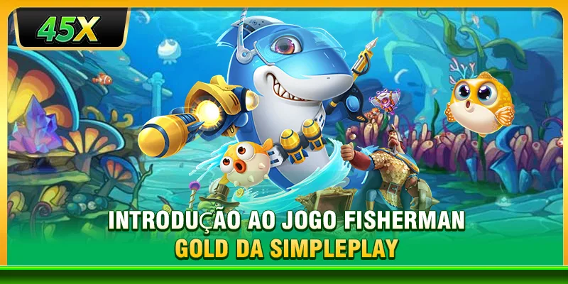 Introdução ao jogo Fisherman Gold da SimplePlay