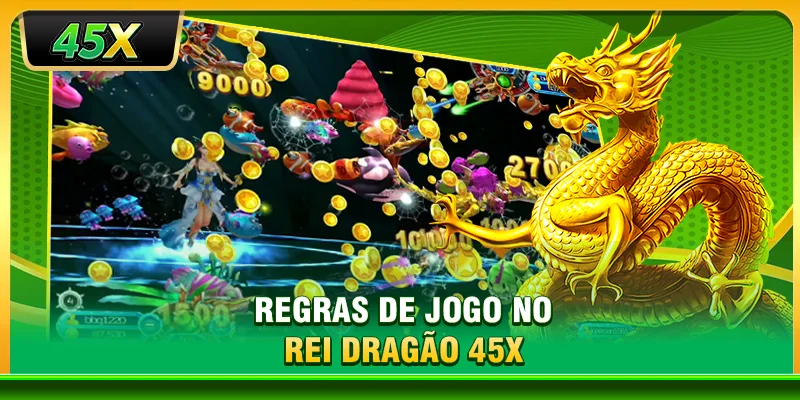 Regras de jogo no Rei Dragão 45X