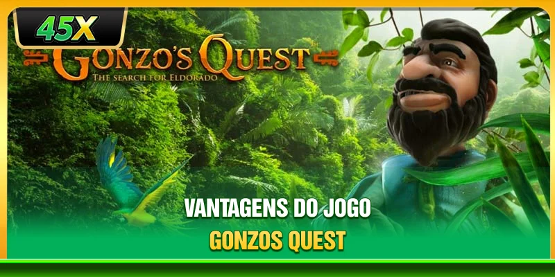 Vantagens do jogo Gonzo’s Quest